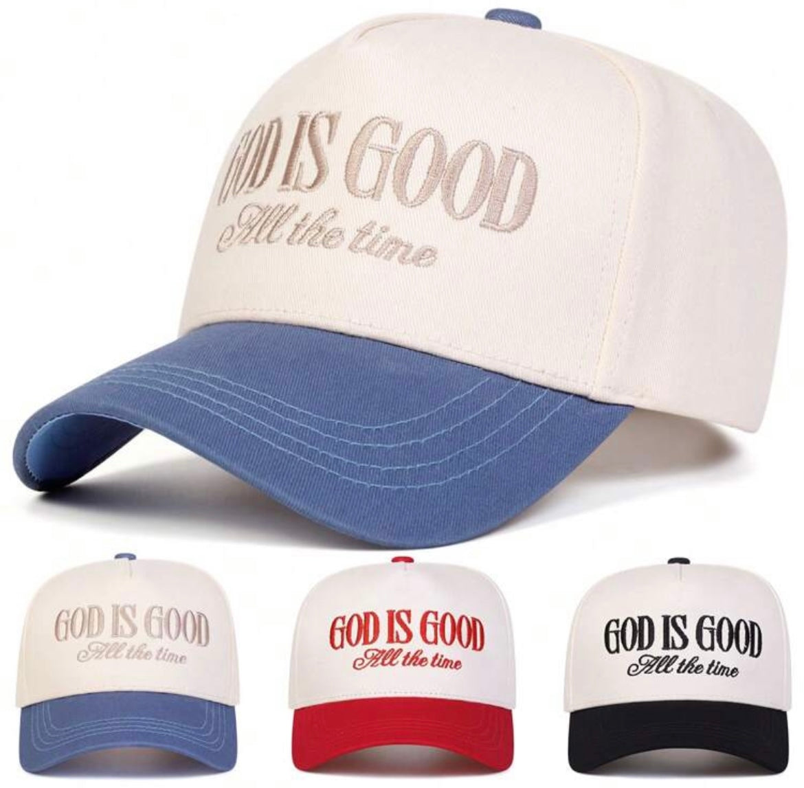 “God Is Good All The Time” Cap - Pre Order