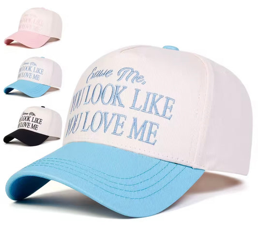 “You Look Like You Love Me” Ball Cap - Pre Order - Womens
